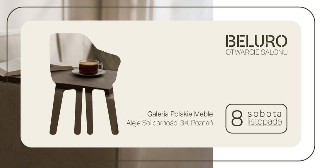 Zestaw mebli do salonu – nowa przestrzeń Beluro Butik w Poznaniu - otwarcie już 8 listopada '25